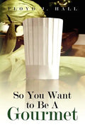 So You Want to Be a Gourmet - Paperback