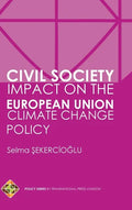 Civil Society Impact on the European Union Climate Change Policy - Hardcover