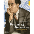 Framing America: A Social History of American Art - Paperback