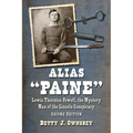 Alias "Paine": Lewis Thornton Powell, the Mystery Man of the Lincoln Conspiracy, 2d ed. - Paperback