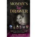 Mommy's Top Drawer: A romantic lesbian MDLG and ABDL novel collection of 6 in 1 kinky BDMS age play stories - Paperback