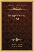 Bishop Westcott (1906) - Paperback