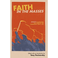 Faith in the Masses: Essays Celebrating 100 years of the Communist Party USA - Paperback
