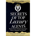 Secrets Of Top Luxury Agents - Paperback