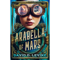 Arabella of Mars: Volume 1 - Paperback