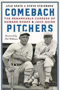 Comeback Pitchers: The Remarkable Careers of Howard Ehmke and Jack Quinn - Hardcover
