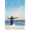 Embrace the Wind of the Holy Spirit - Paperback
