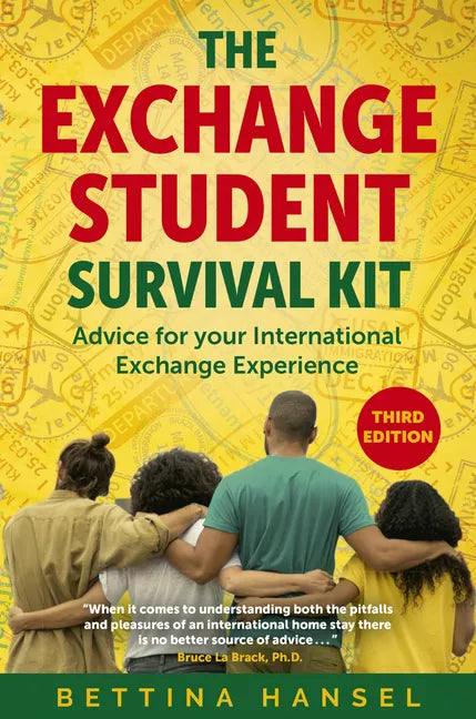 The Exchange Student Survival Kit, 3rd Edition: Advice for Your International Exchange Experience - Paperback