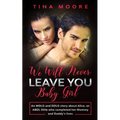 We Will Never Leave You, Baby Girl: An MDLG and DDLG story about Alice, an ABDL little who completed her Mommy and Daddy's lives - Paperback