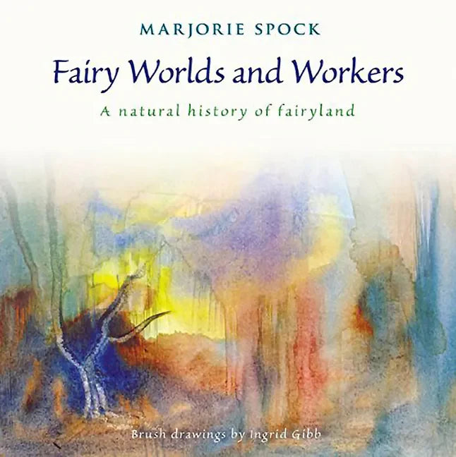 Fairy Worlds and Workers: A Natural History of Fairyland - Paperback