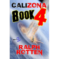 Calizona: Book 4 - Paperback