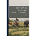 History of McHenry County, Illinois; Volume 1 - Hardcover