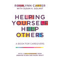 Helping Yourself Help Others: A Book for Caregivers - Paperback