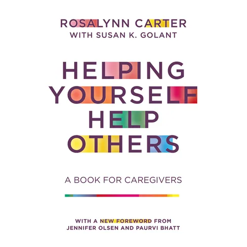 Helping Yourself Help Others: A Book for Caregivers - Paperback