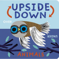 Upside Down Animals - Board Book