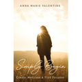 Simply Begin: Create, Meditate & Find Purpose - Paperback