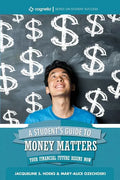 A Student's Guide to Money Matters: Your Financial Future Begins Now - Paperback