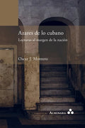 Azares de lo cubano. Lecturas al margen de la nación - Paperback