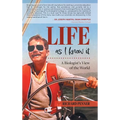 Life As I Know It: A Biologist's View of the World - Hardcover