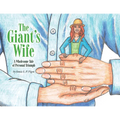 The Giant's Wife: A Wholesome Tale of Personal Triumph - Paperback