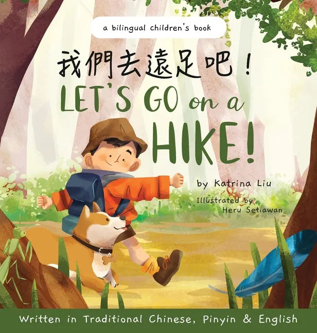Let's go on a hike! Written in Traditional Chinese, Pinyin and English: A bilingual children's book - Hardcover