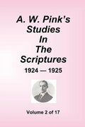 A.W. Pink's Studies In The Scriptures - 1924-25, Volume 2 of 17 - Paperback
