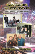 Aerosmith to ZZ Top: A Dad and Daughter's Rock and Roll Journey - Paperback