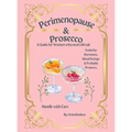 Perimenopause & Prosecco - Hardcover