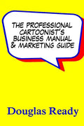 The Professional Cartoonist's Business Manual & Marketing Guide - Paperback