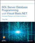 SQL Server Database Programming with Visual Basic.Net: Concepts, Designs and Implementations - Paperback