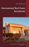 International Real Estate Investments: A Comparative Study between Housing Markets in Europe and the U.S. - Paperback