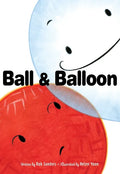 Ball & Balloon - Hardcover
