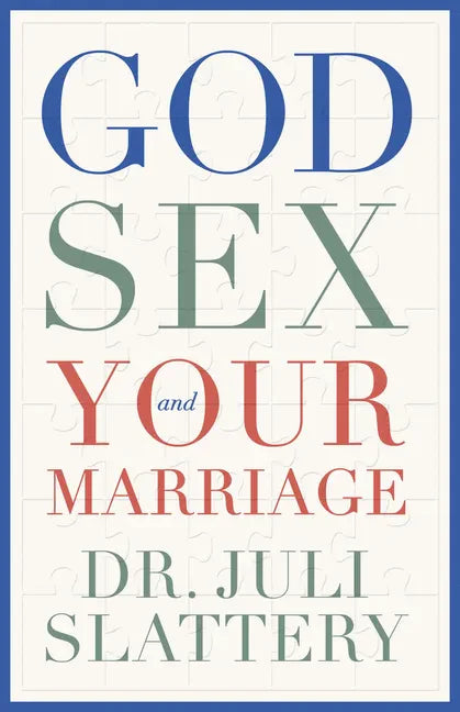 God, Sex, and Your Marriage - Paperback