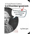 A Young Person's Guide to Lichtenbergianism: Procrastination as a Creative Strategy - Paperback