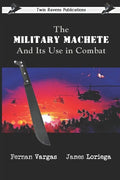 The Military Machete and Its Use in Combat - Paperback