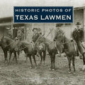 Historic Photos of Texas Lawmen - Hardcover