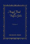 Angel Food for Boys & Girls - Vol. I: Volume 1 - Hardcover