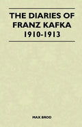 The Diaries of Franz Kafka 1910-1913 - Paperback