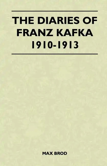 The Diaries of Franz Kafka 1910-1913 - Paperback