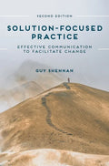 Solution-Focused Practice: Effective Communication to Facilitate Change - Paperback