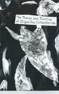 The Theory And Practice Of Oligarchic Collectivism: Not By Emmanuel Goldstein - Paperback