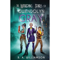 The Withering Trials of Gwendolyn Gray - Paperback