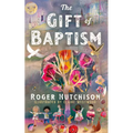 The Gift of Baptism - Hardcover