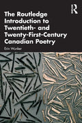 The Routledge Introduction to Twentieth- And Twenty-First-Century Canadian Poetry - Paperback
