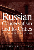 Russian Conservatism and Its Critics: A Study in Political Culture - Paperback