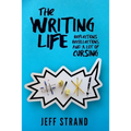 The Writing Life: Reflections, Recollections, And a Lot of Cursing - Paperback