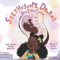 Stethoscope Dreams: How I Was Formed - Paperback
