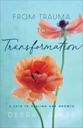 From Trauma to Transformation - Hardcover