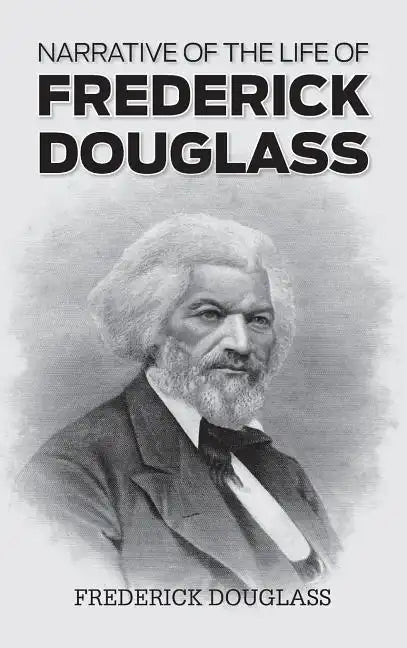 Narrative of the Life of Frederick Douglass - Hardcover
