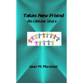 Taka's New Friend: An Ohlone Story - Paperback